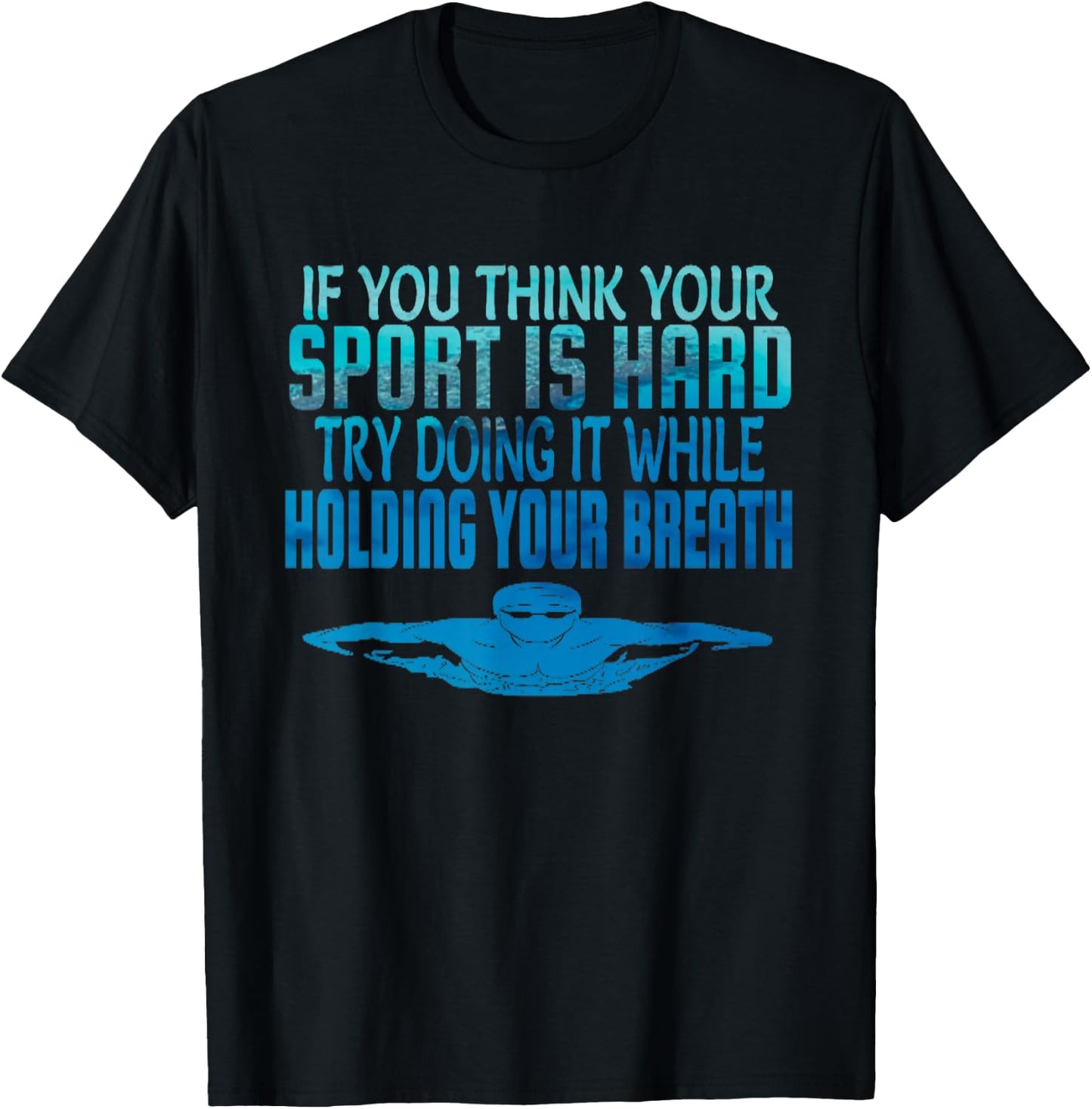 Swim Swimmer Funny Swimming Shirt Sport Practice T-Shirt - T-Shirt | Black