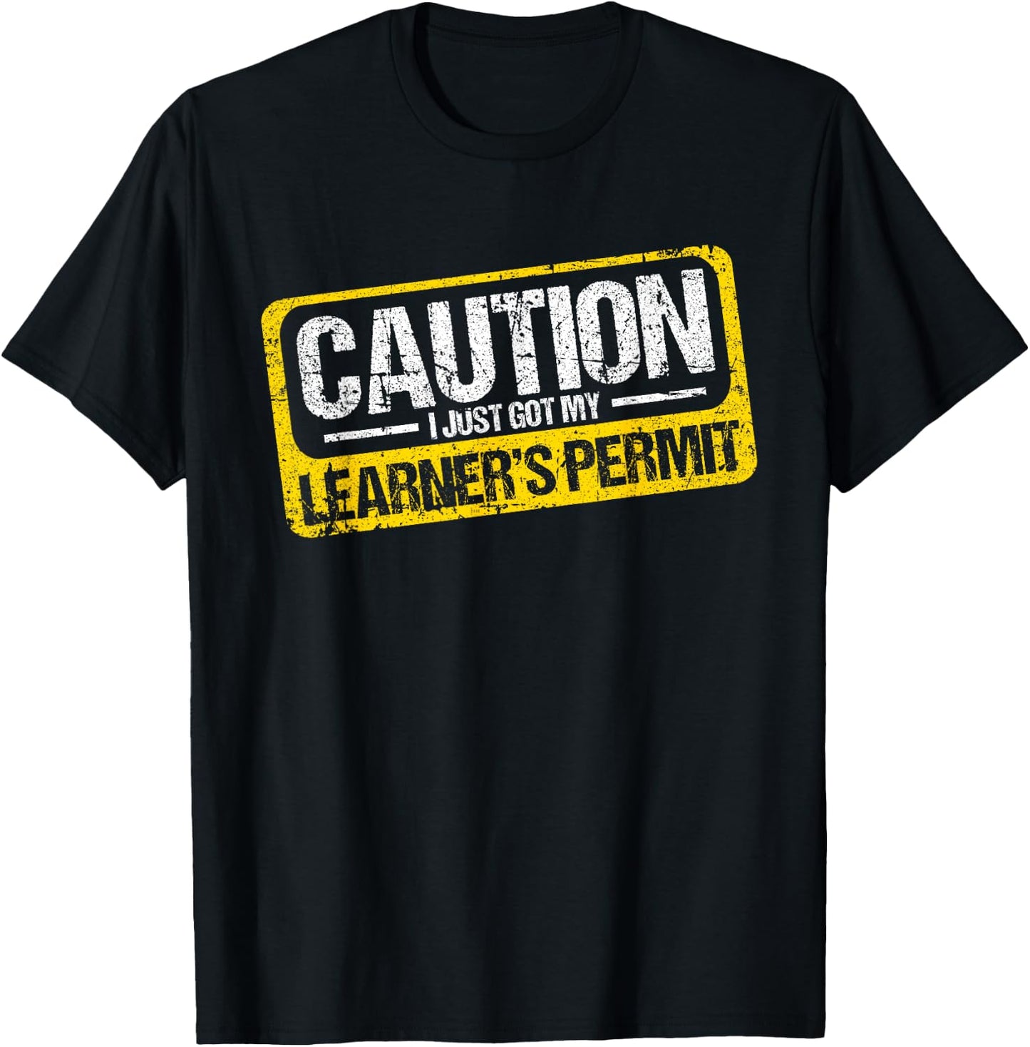 Learner's Permit New Driver Shirt Caution Just Got My Permit T-Shirt - T-Shirt | Black