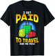 I Get Paid To Travel Ask Me How T-Shirt - T-Shirt | Black