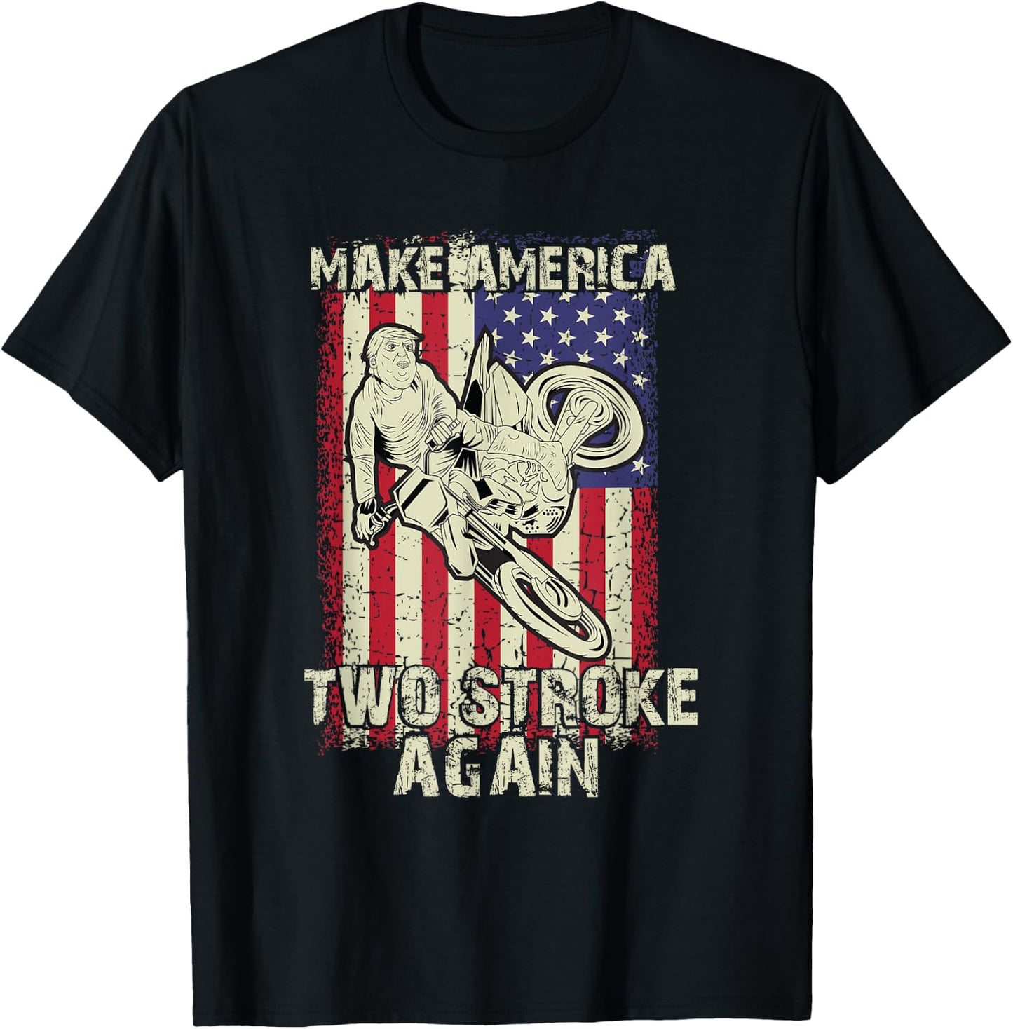 Make America Two Stroke Again Biker For Trump Motorcycle T-Shirt - T-Shirt | Black