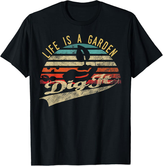 Gardening Plants Flowers Gardener farmer gifts | Life is a Garden Dig It | Retro Vintage Farmer - Adult - Black - Short Sleeve - Classic Fit - Small T-Shirt - T-Shirt | Black