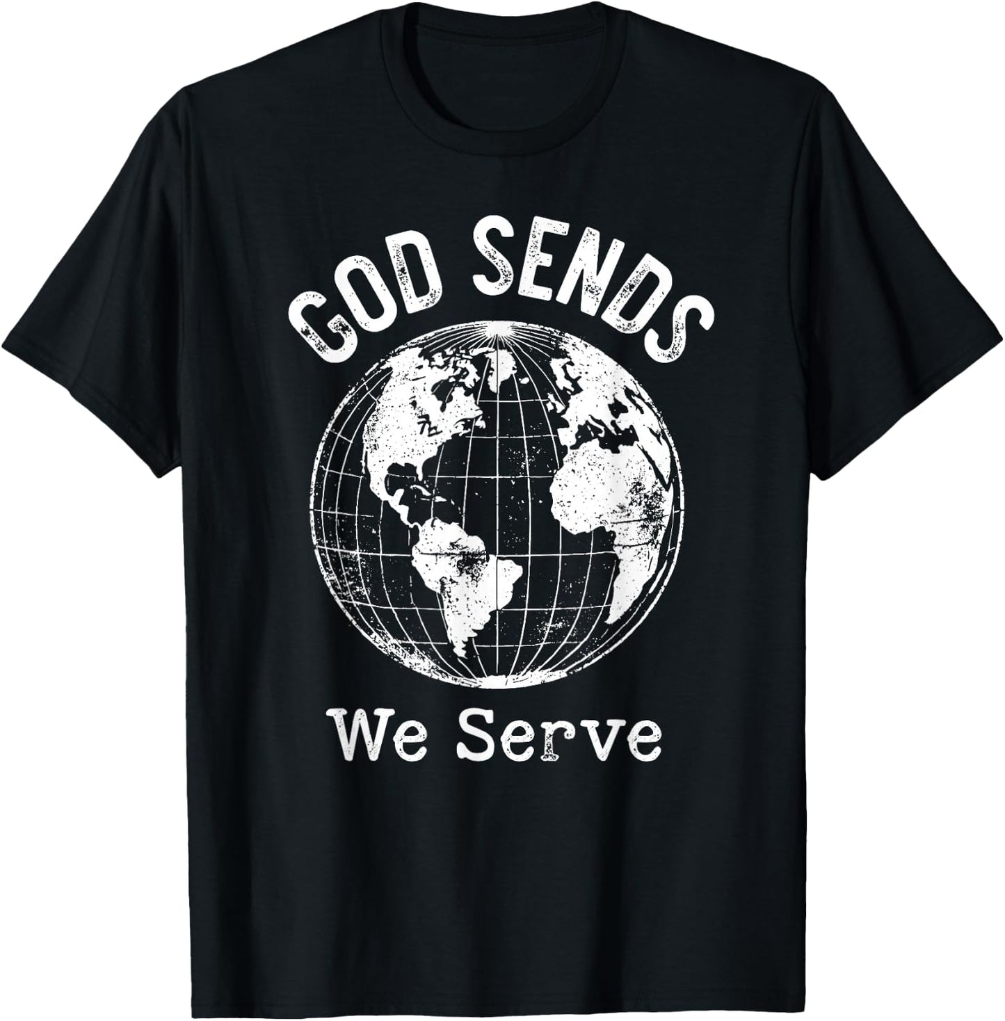 God Sends We Serve Christian Missionary Faith Missions Trips T-Shirt - T-Shirt | Black