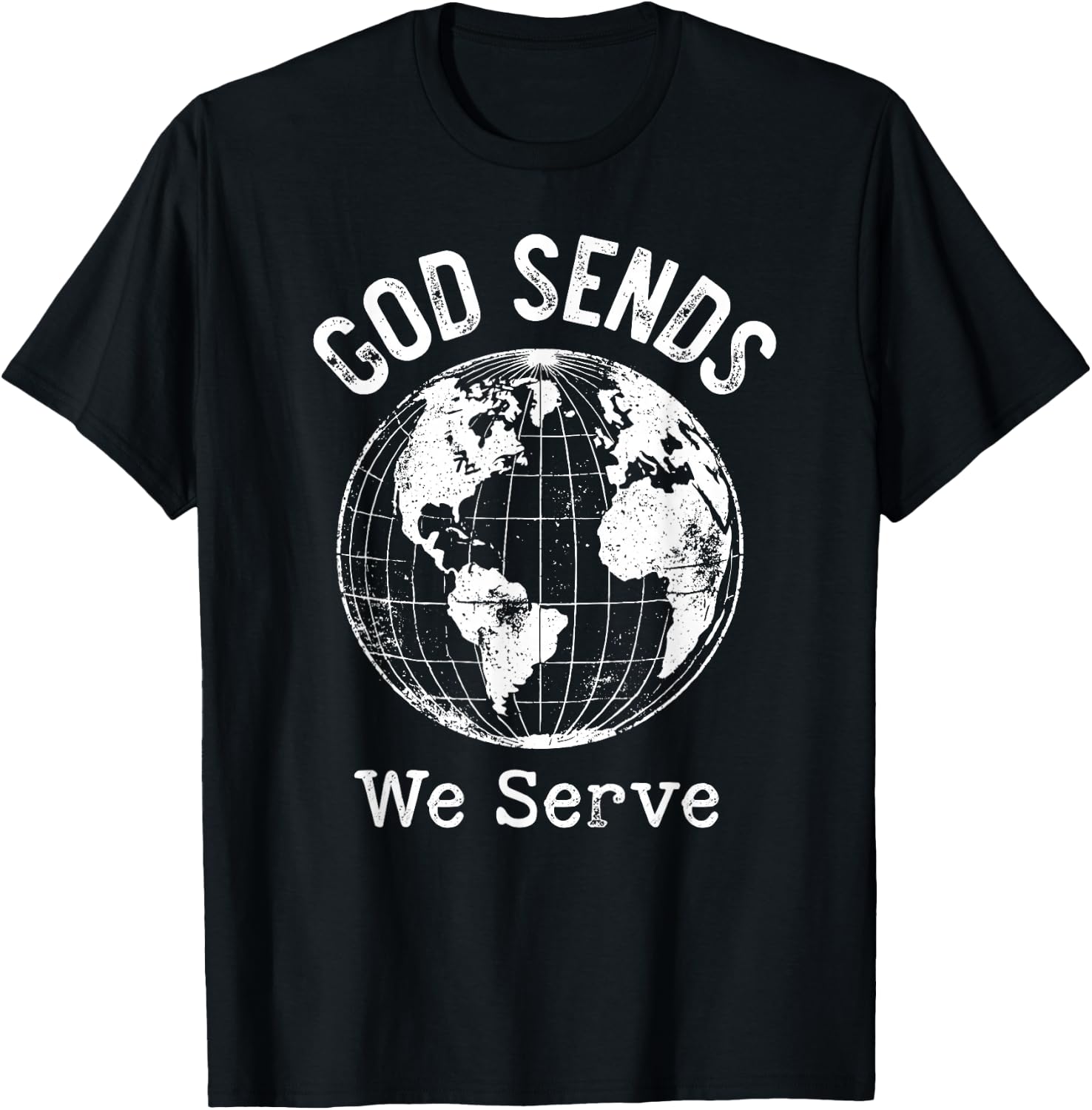 God Sends We Serve Christian Missionary Faith Missions Trips T-Shirt - T-Shirt | Black