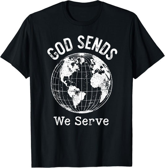 God Sends We Serve Christian Missionary Faith Missions Trips T-Shirt - T-Shirt | Black