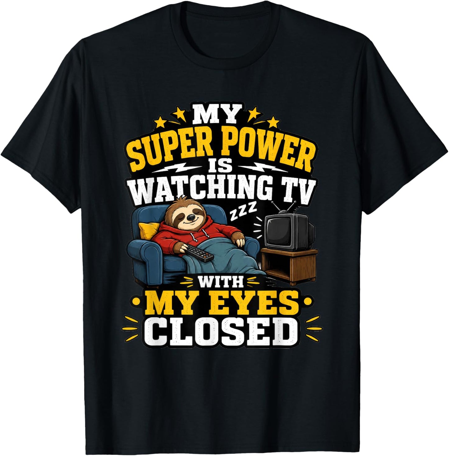 My Super Power is Watching TV with My Eyes Closed Funny Dad T-Shirt - T-Shirt | Black