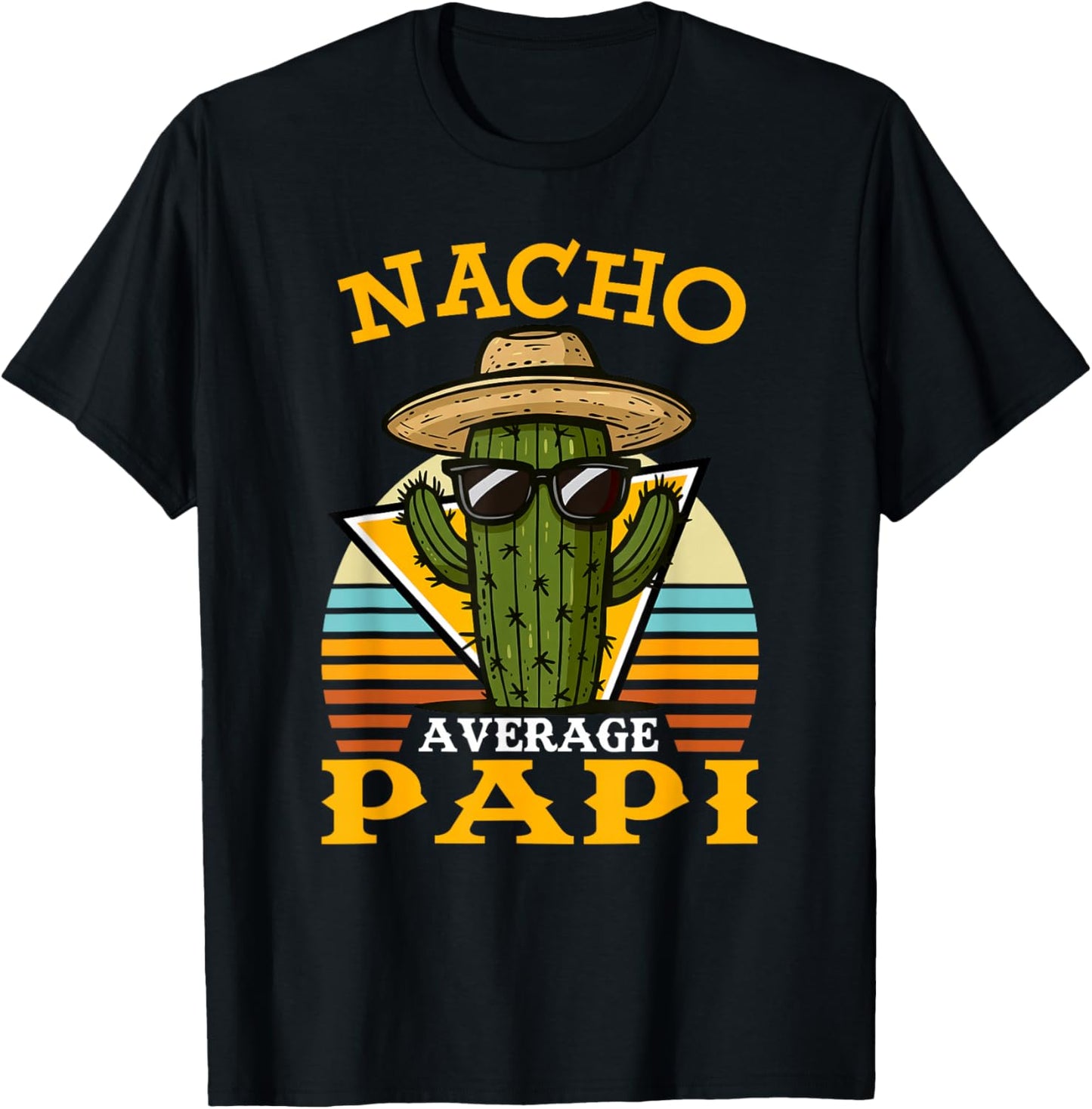 Nacho Average Papi Funny Mexican Vintage Cinco De Mayo T-Shirt - T-Shirt | Black