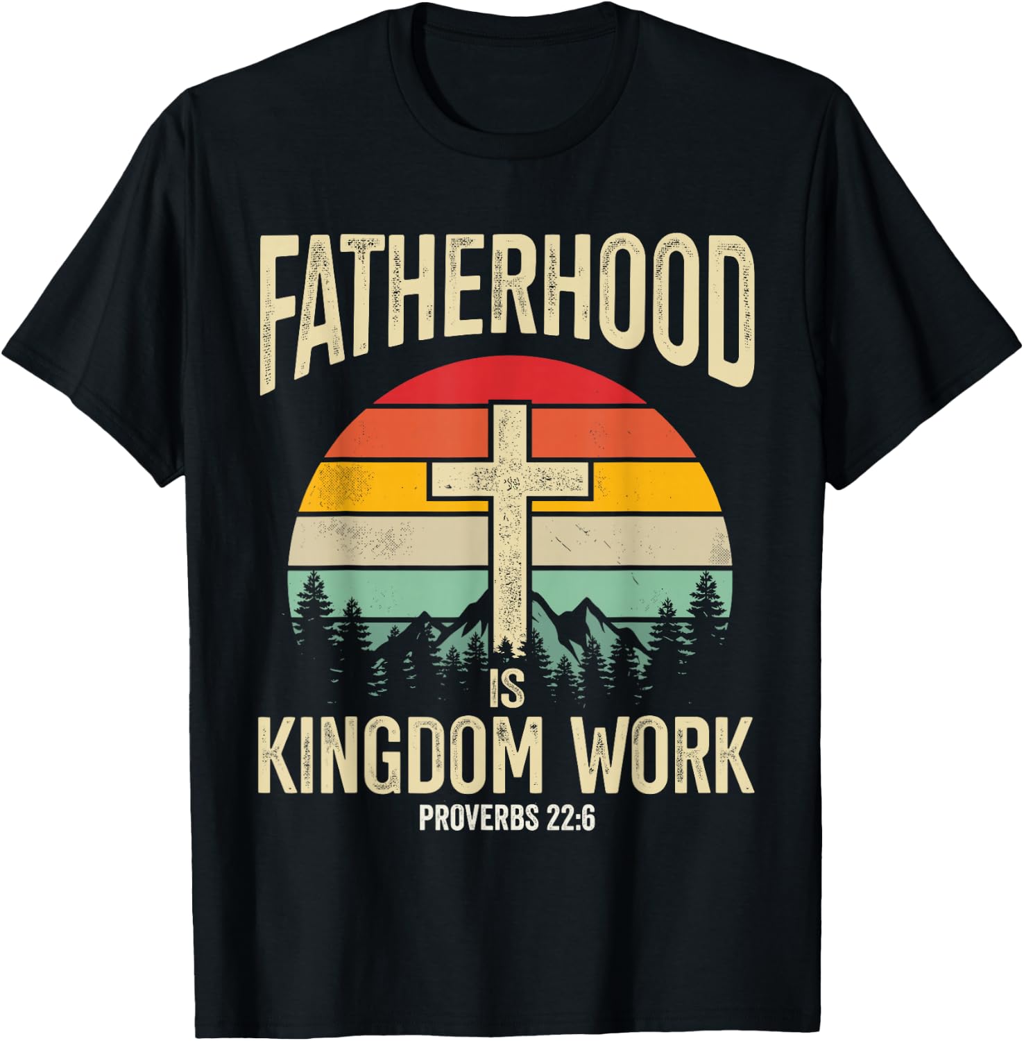 Fatherhood is Kingdom Work T-Shirt - T-Shirt | Black