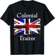 Colonial Traitor Happy Treason Day American Humor Joke Women Men T-Shirt - T-Shirt | Black