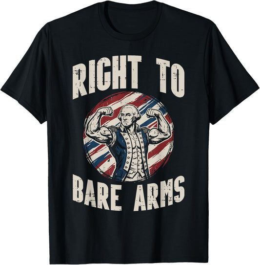 Washington Right to Bare Arms 4th of July Workout Men Women T-Shirt - T-Shirt | Black