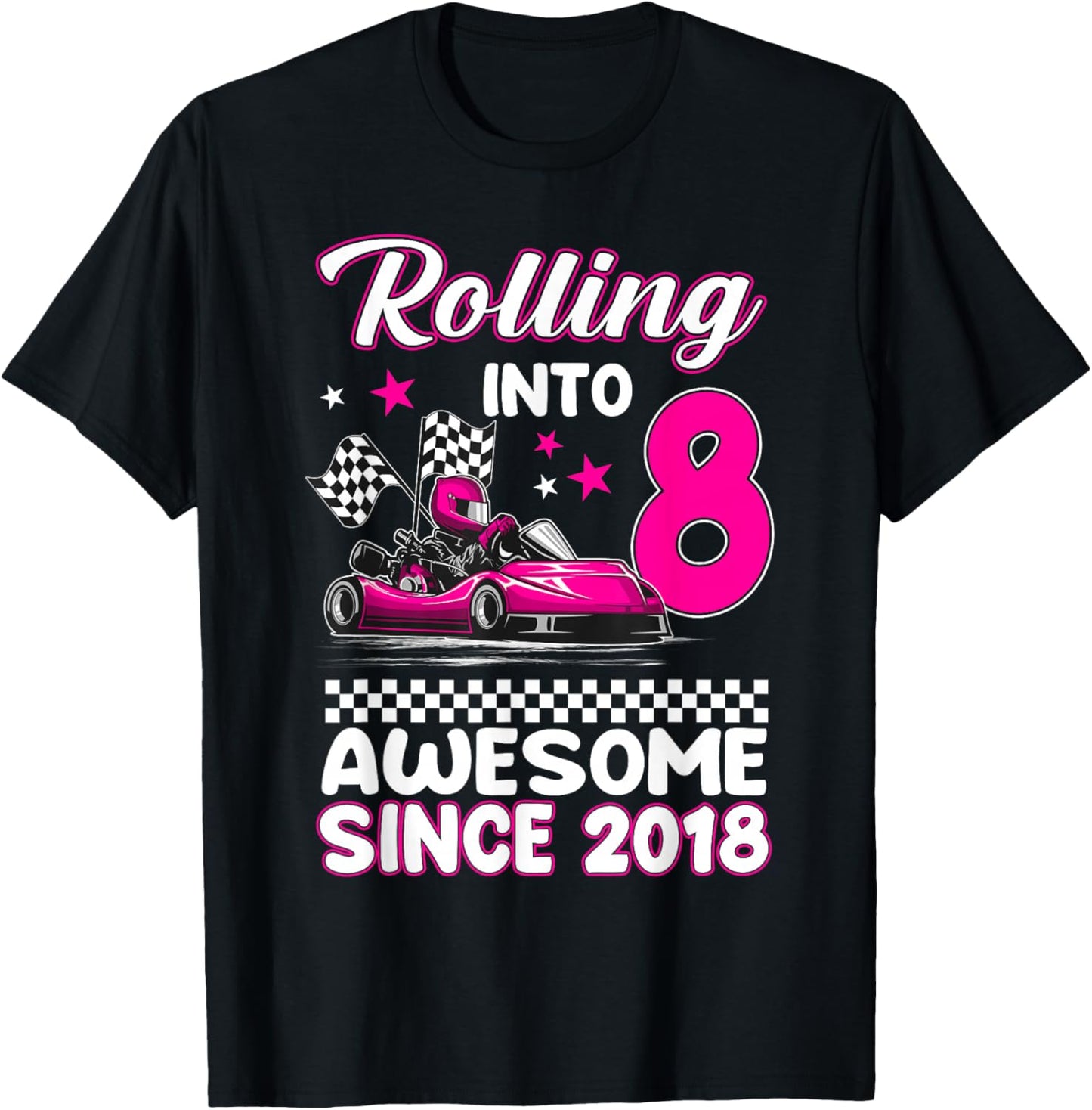 8 Year Old Go Kart Birthday Girl Awesome Since 2018 T-Shirt - T-Shirt | Black