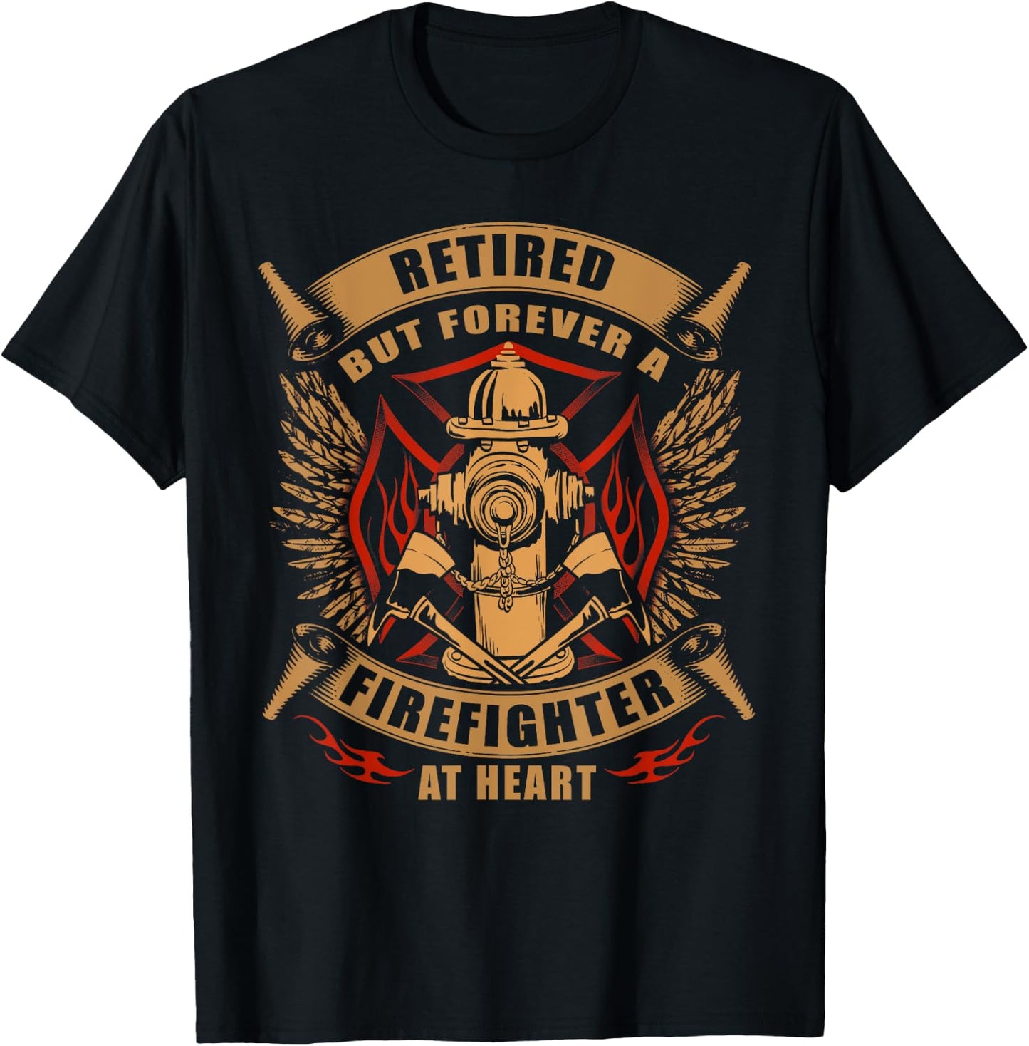 Retired But Forever Firefighter At Heart Retirement T-Shirt - T-Shirt | Black