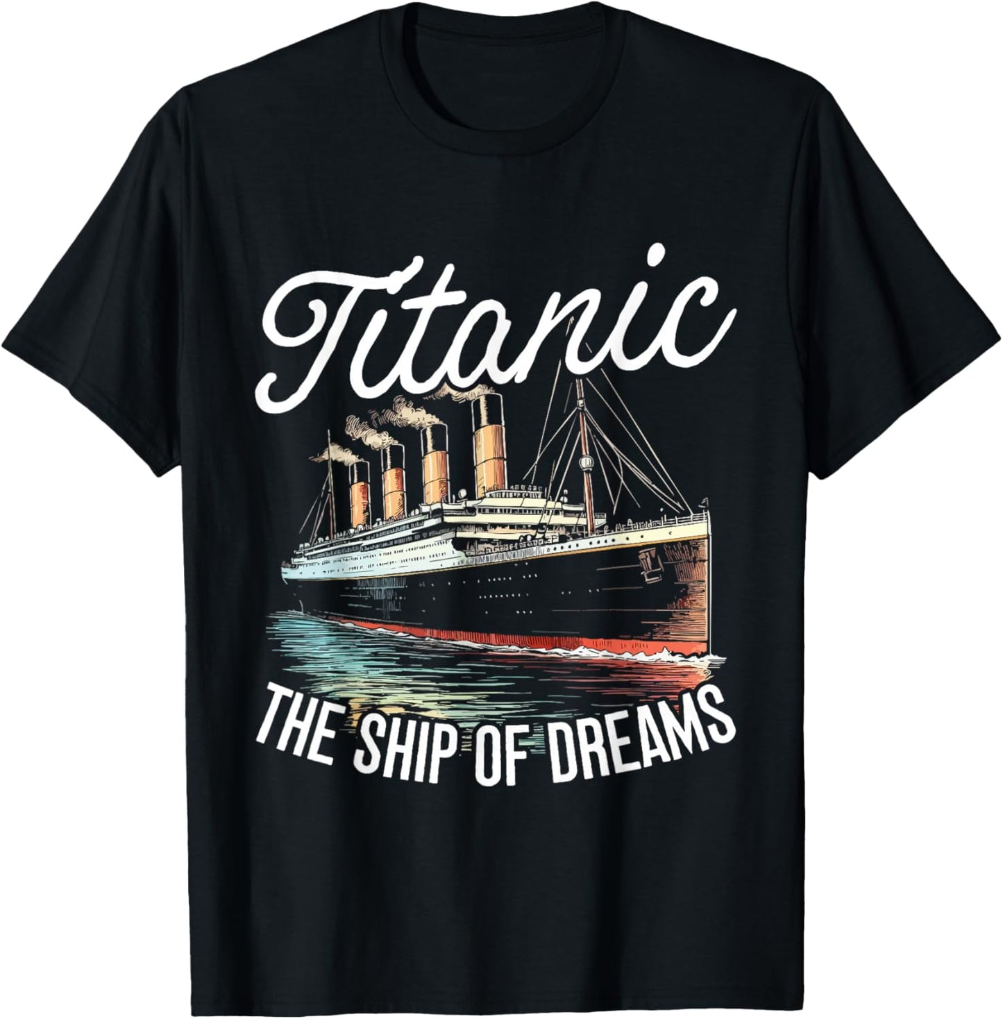 Titanic The Ship Of The Dreams T-Shirt - T-Shirt | Black