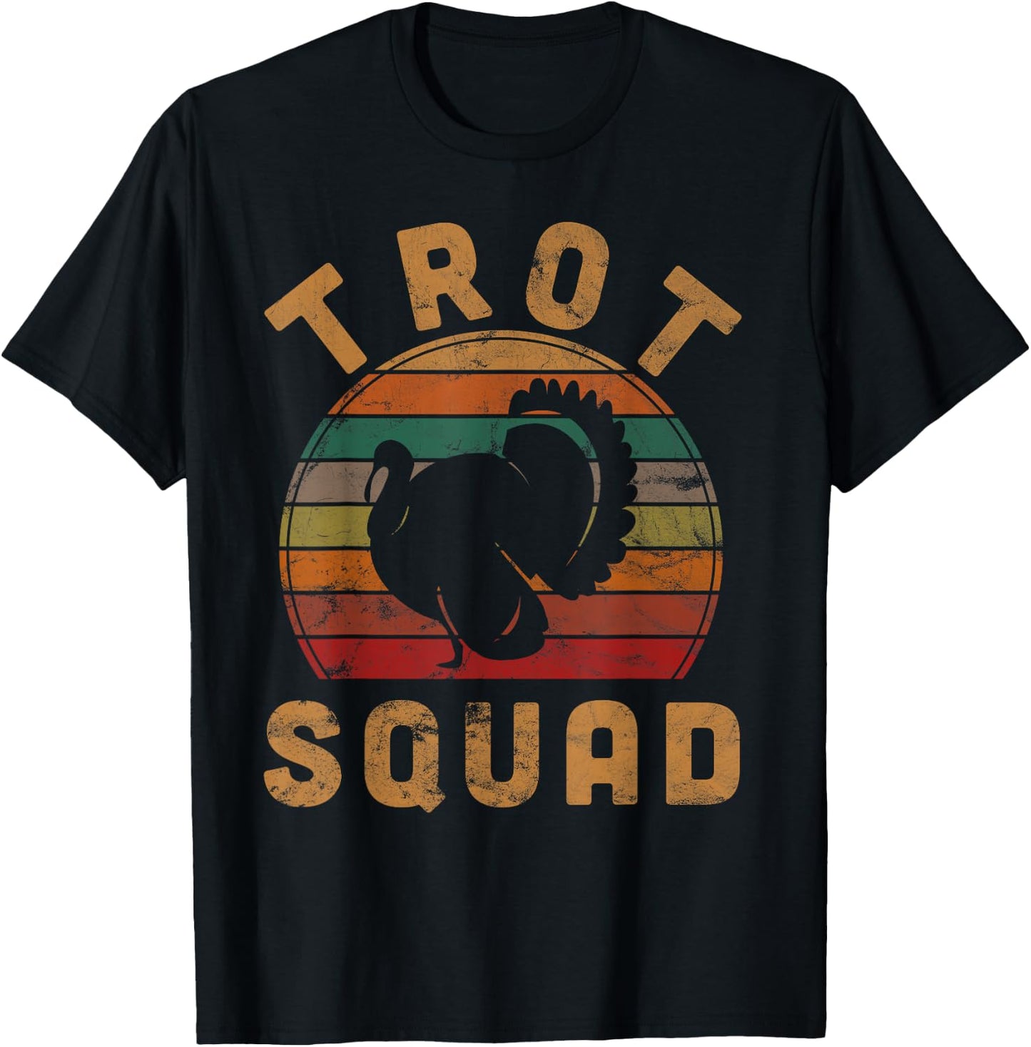 Trot Squad Thanksgiving Gifts Turkey Day Costume Leg Day T-Shirt - T-Shirt | Black