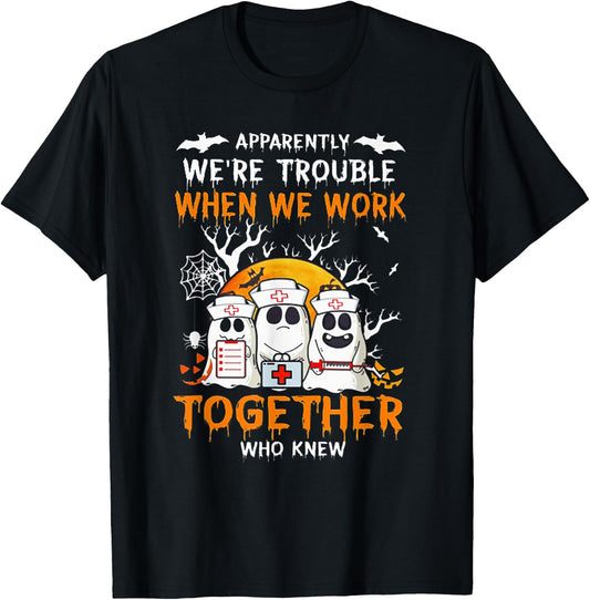 Apparently We're Trouble When We Work Together Who Knew T-Shirt - T-Shirt | Black