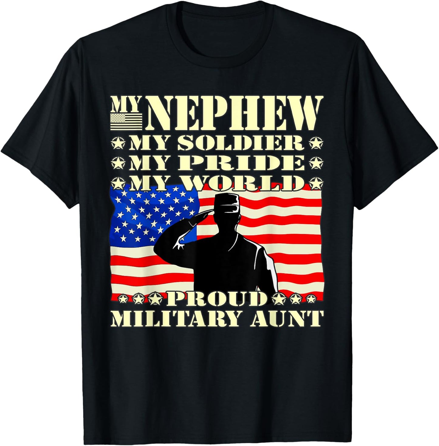 My Nephew My Soldier Hero Proud Military Aunt Army Family T-Shirt - T-Shirt | Black