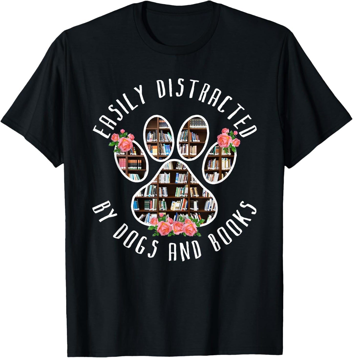 Easily Distracted By Dogs And Books - Animal Book Lover Gift T-Shirt - T-Shirt | Black