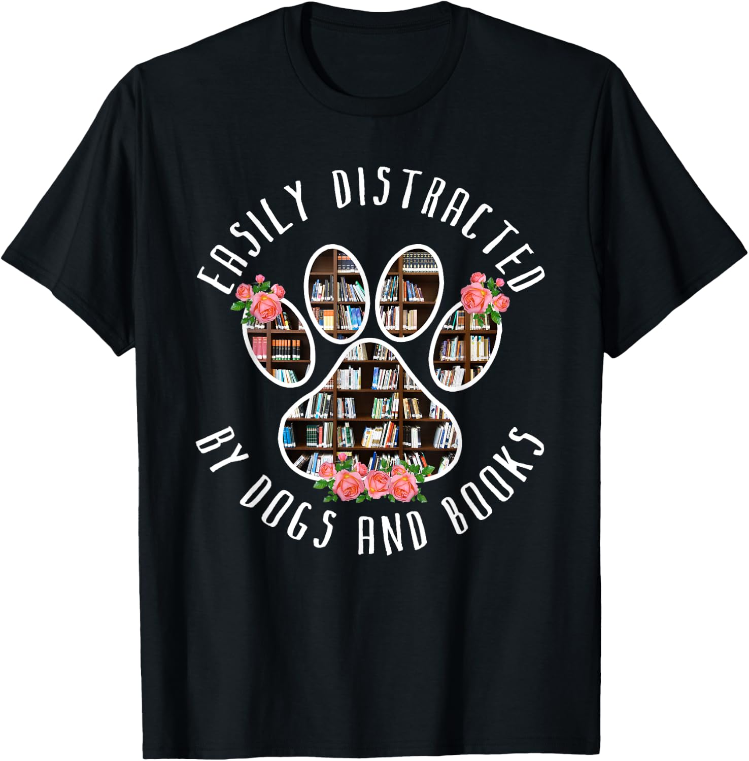 Easily Distracted By Dogs And Books - Animal Book Lover Gift T-Shirt - T-Shirt | Black