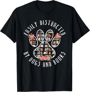 Easily Distracted By Dogs And Books - Animal Book Lover Gift T-Shirt - T-Shirt | Black