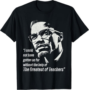 Malcolm I Could Not Have Gotten So Far Without The Help T-Shirt - T-Shirt | Black