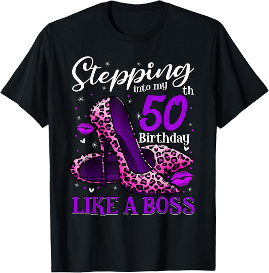 50 and Fabulous High Heels Stepping Into My 50th Birthday T-Shirt - T-Shirt | Black