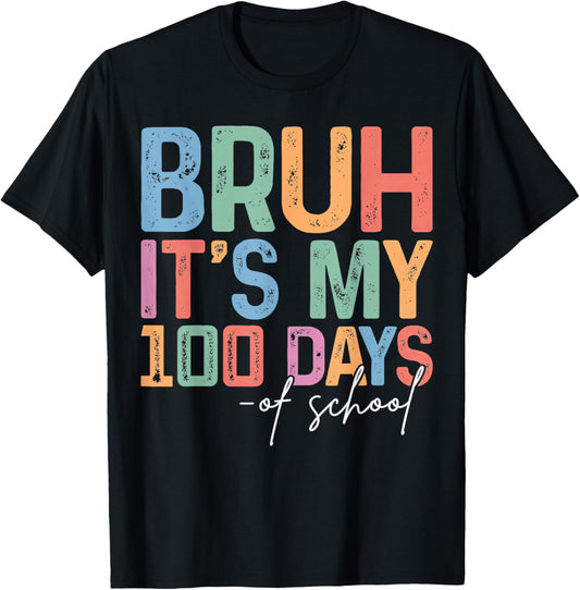 Bruh It's My 100 Days of School Teacher T-Shirt - T-Shirt | Black