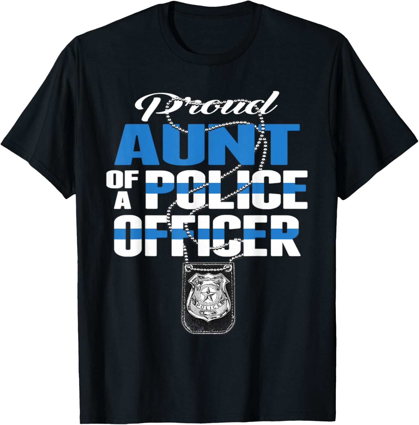Proud Aunt Of A Police Officer - Thin Blue Line Auntie Gift T-Shirt - T-Shirt | Black
