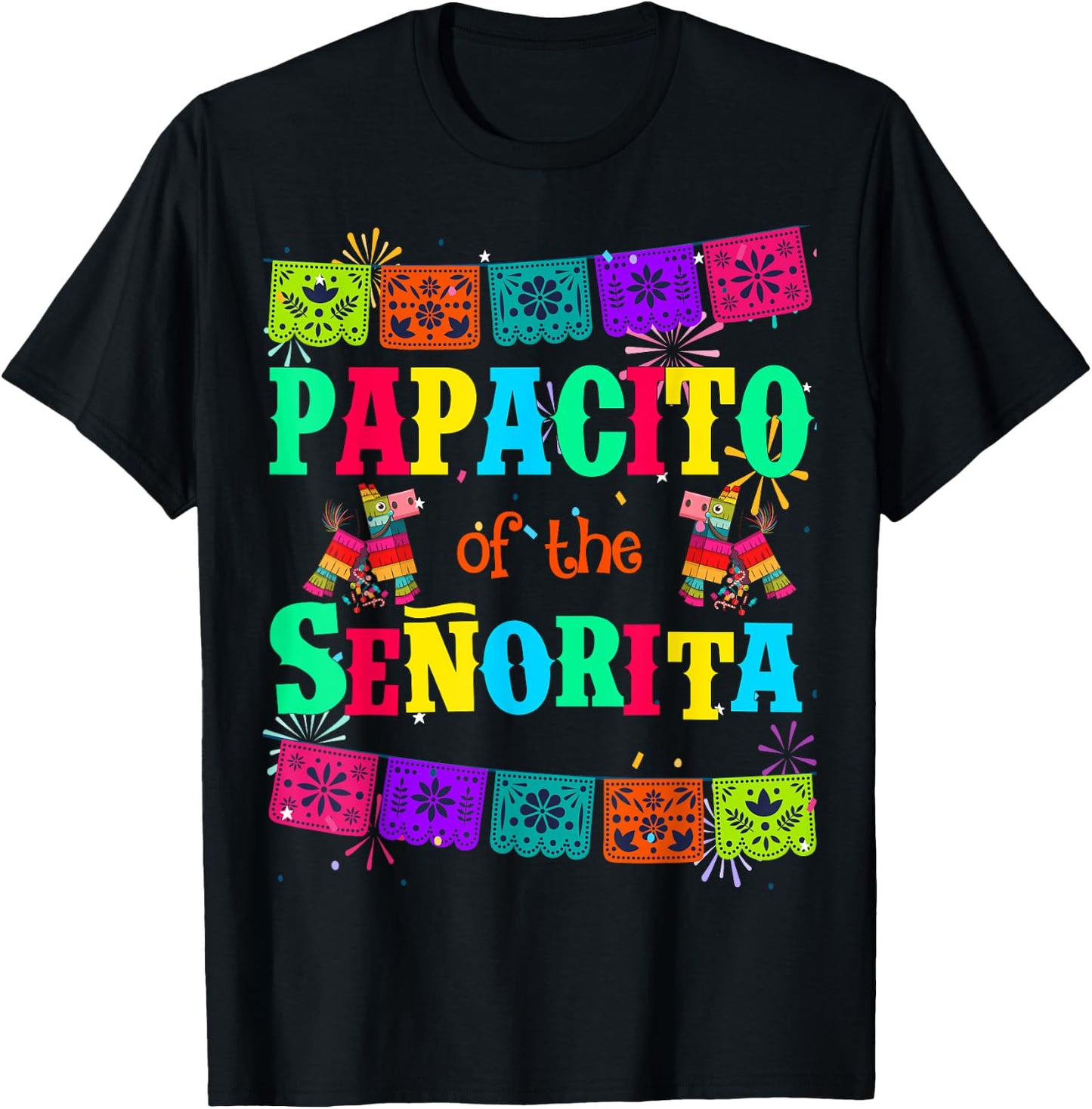 Let's Fiesta Papacito of the Senorita Mexican Birthday T-Shirt - T-Shirt | Black