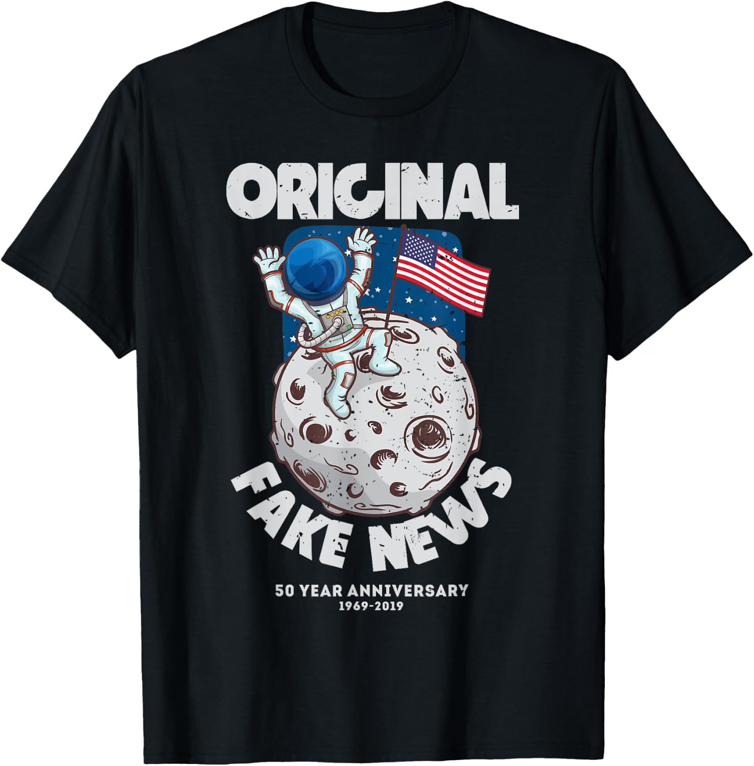 Apollo 11 Moon Landing Original Fake News T-Shirt - T-Shirt | Black
