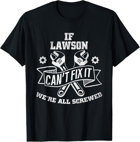 If Lawson Can't Fix It, We're All Screwed T-Shirt - T-Shirt | Black