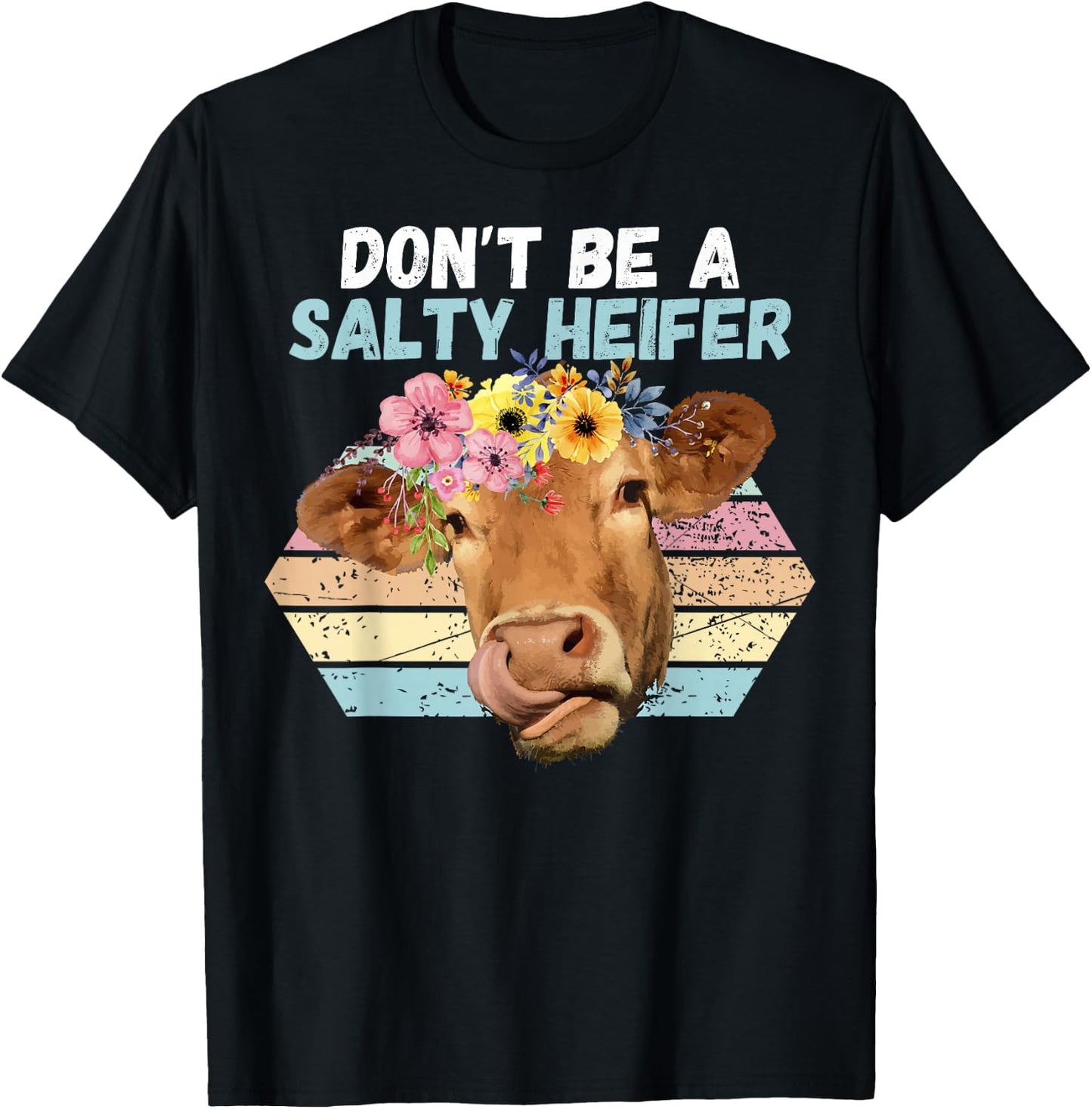 Vintage Farm Humour Don't Be A Salty Heifer Gift T-Shirt - T-Shirt | Black
