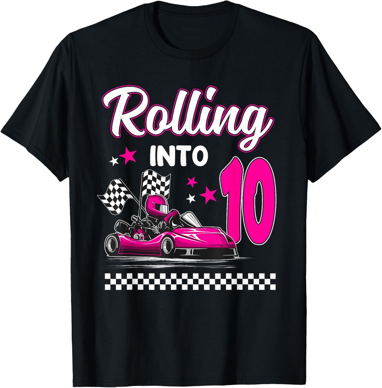 Rolling into 10 Year Old Go Kart Racing 10th Girl Birthday T-Shirt - T-Shirt | Black