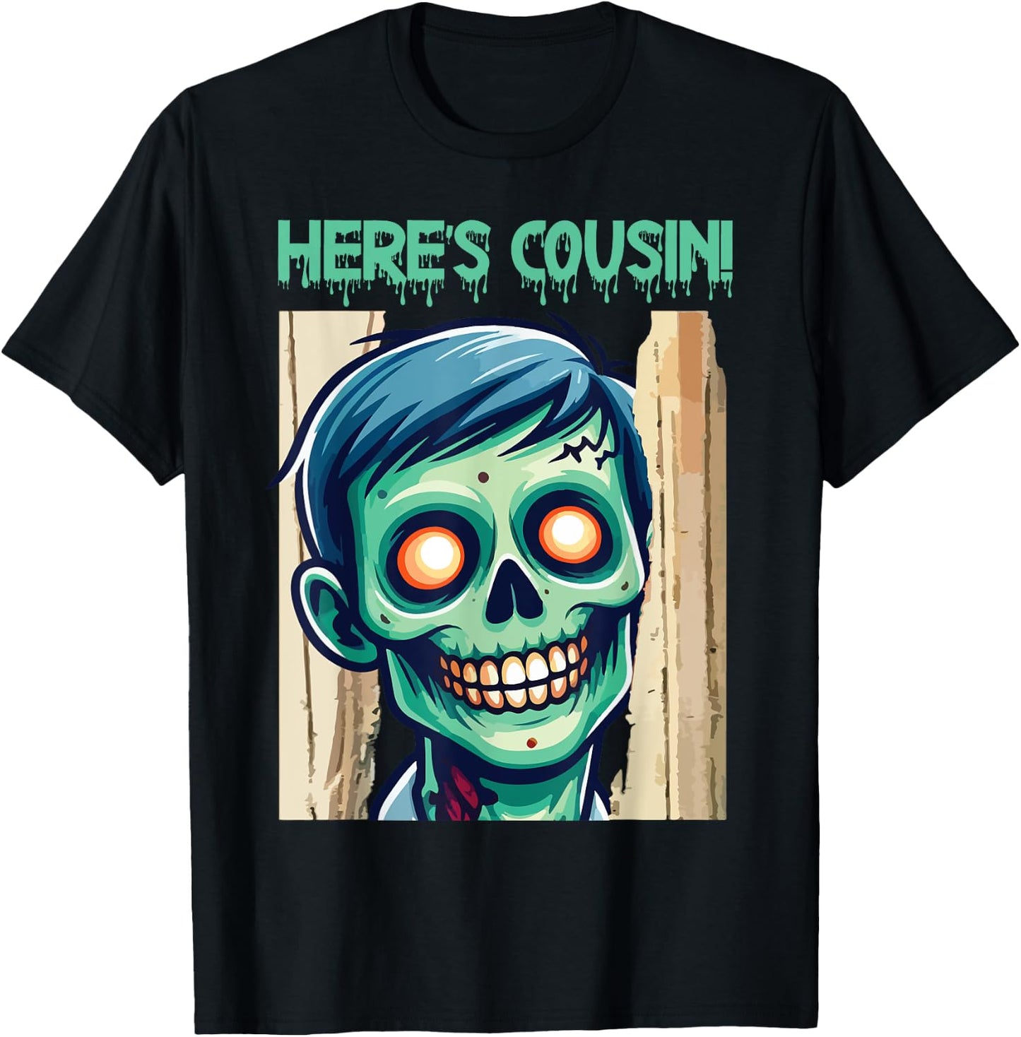 Creepy Zombie Here's Cousin Happy Halloween Day Horror Fans T-Shirt - T-Shirt | Black