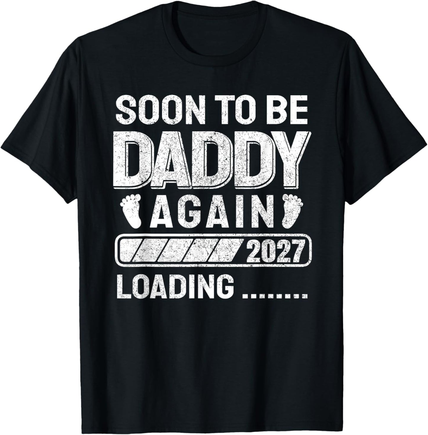 Daddy to Be Soon to Be Daddy Again 2027 T-Shirt - T-Shirt | Black