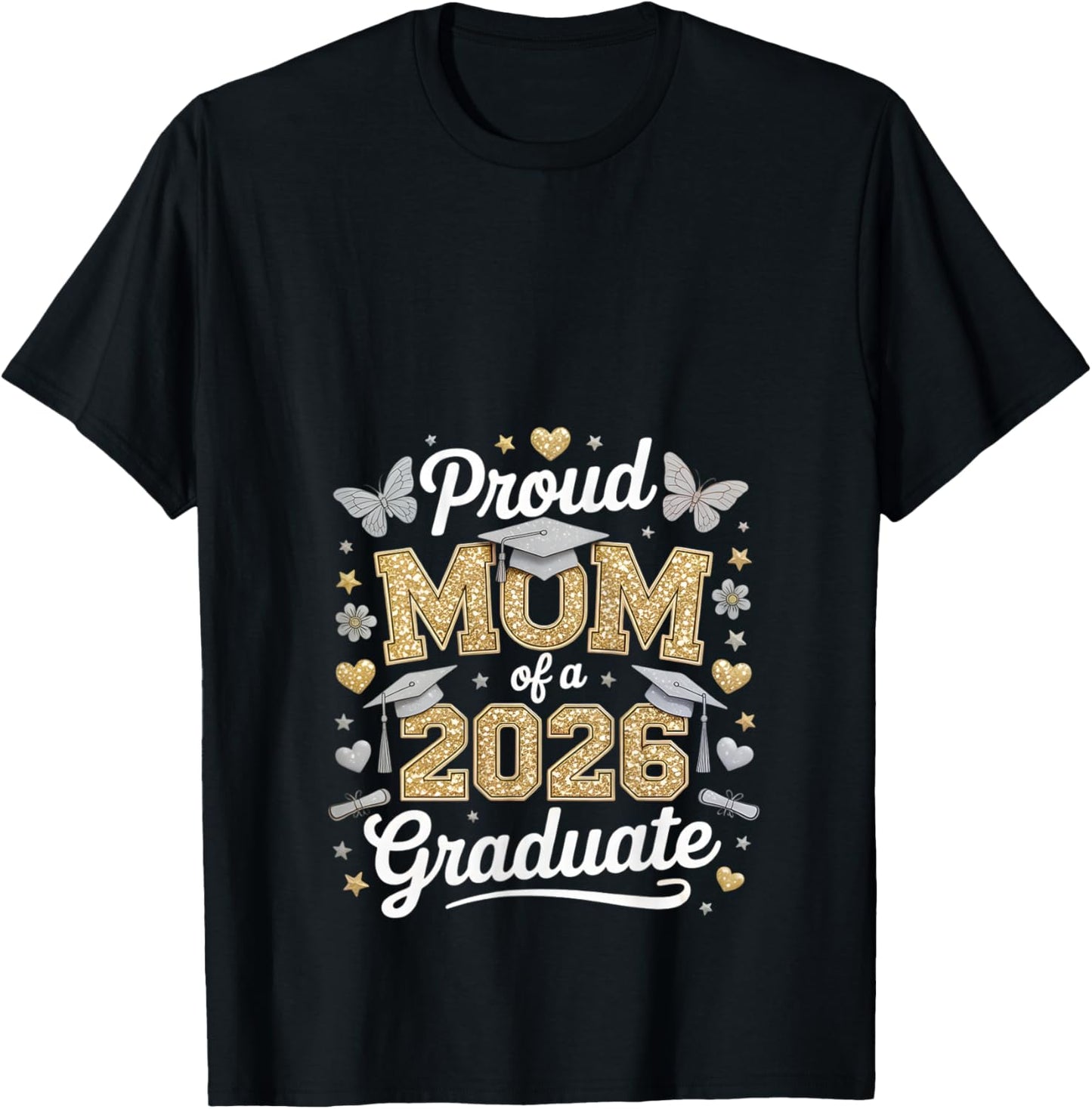 Proud mom of a 2026 Graduate Class of 2026 Graduation T-Shirt - T-Shirt | Black