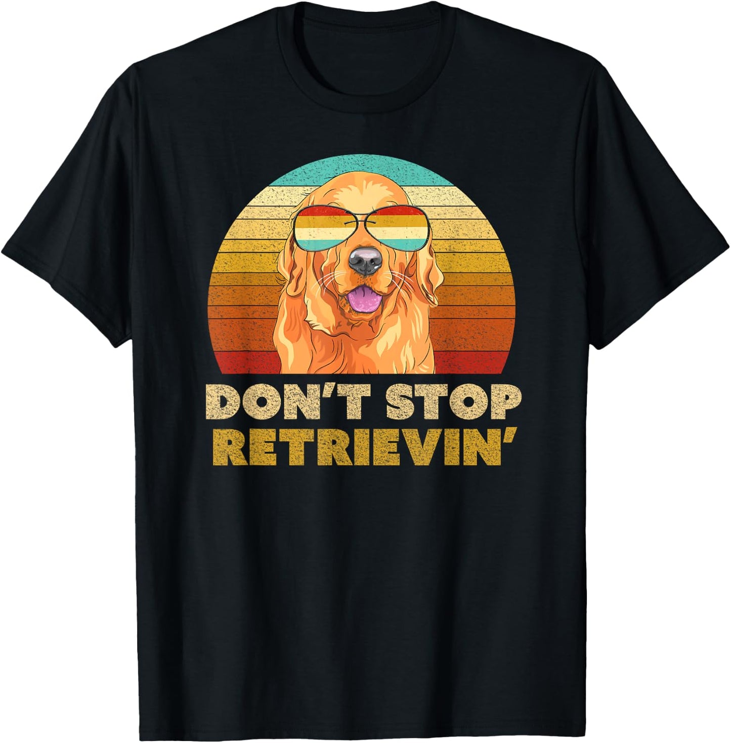 Don't Stop Retrieving Shirt. Retro Golden Retriever T-Shirt - T-Shirt | Black