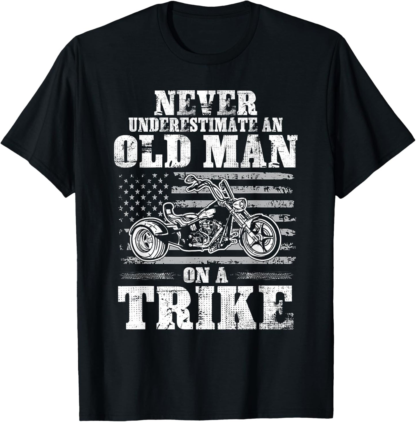 Never Underestimate An Old Man On A Trike Trike Motorcycles T-Shirt - T-Shirt | Black