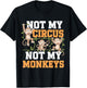 Not My Cyrcus Not My Monkeys Funny Not My Problem Saying Gag T-Shirt - T-Shirt | Black