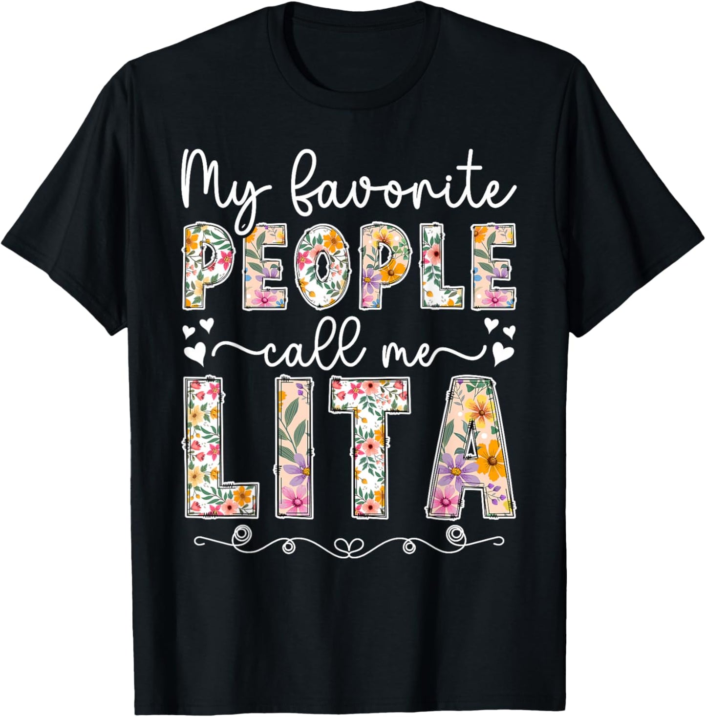 Favorite People Call Me Lita Grandma Lita Grandmother T-Shirt - T-Shirt | Black
