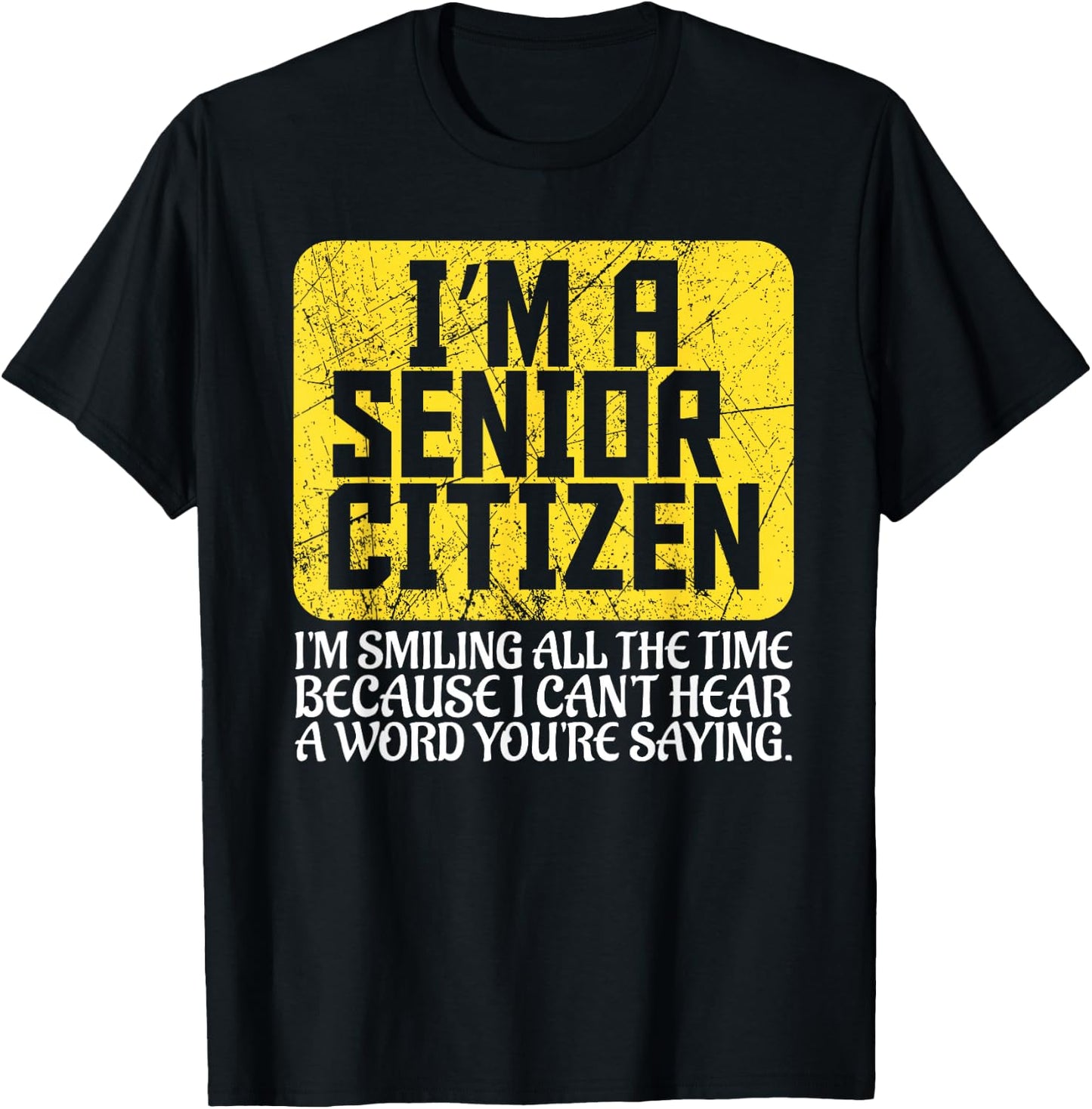 Senior Citizen Old People Hard of Hearing Elderly Gift T-Shirt - T-Shirt | Black