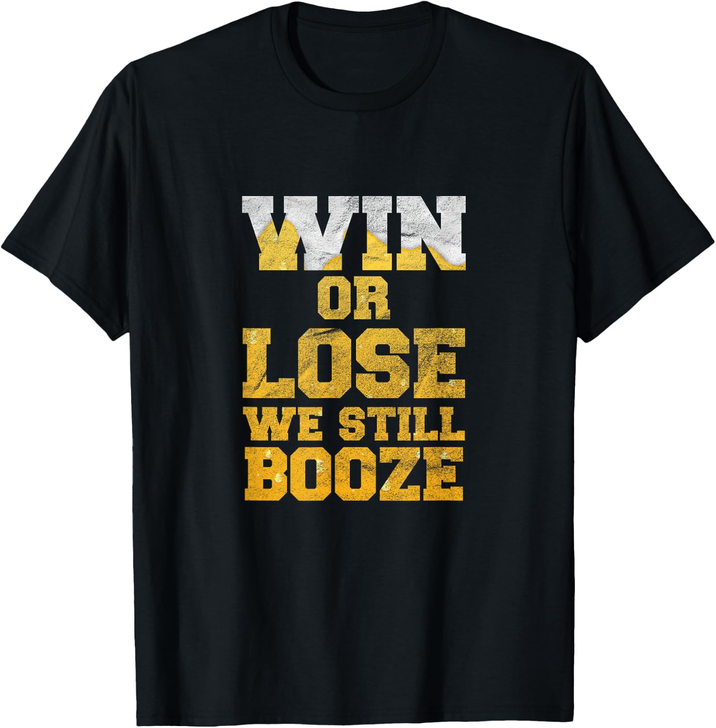Win or Lose We Still Booze Game Day Party T-Shirt - T-Shirt | Black