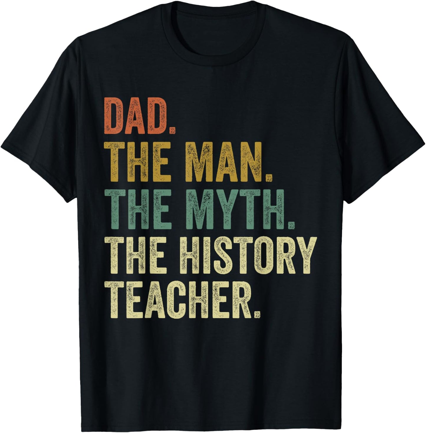 School History Teacher Dad , Funny Fathers Day Gift. T-Shirt - T-Shirt | Black