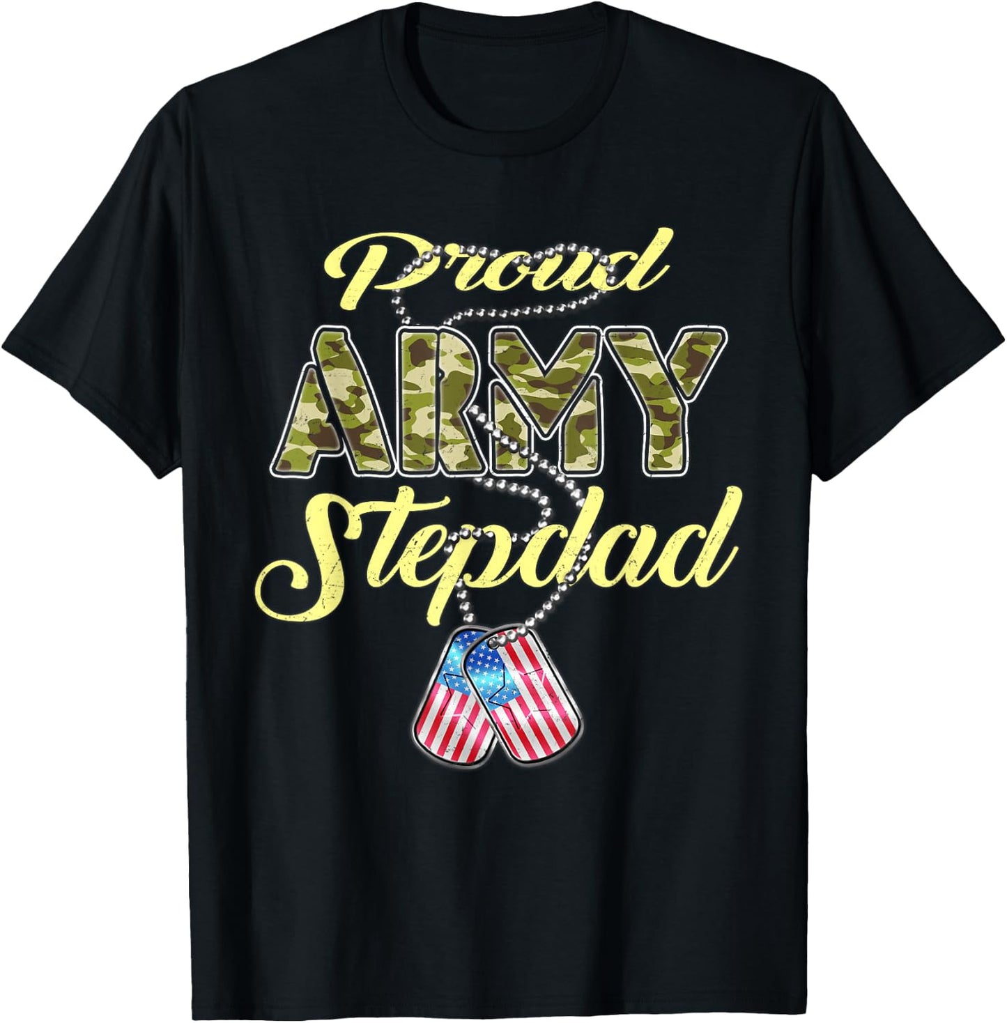Proud Army Stepdad US Flag Camo Dog Tags Military Stepfather Men Women Kids T-Shirt - T-Shirt | Black