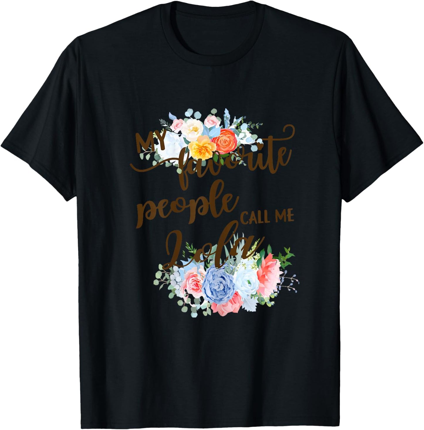 My Favorite People Call Me Lola Filipino Grandma Mother T-Shirt - T-Shirt | Black
