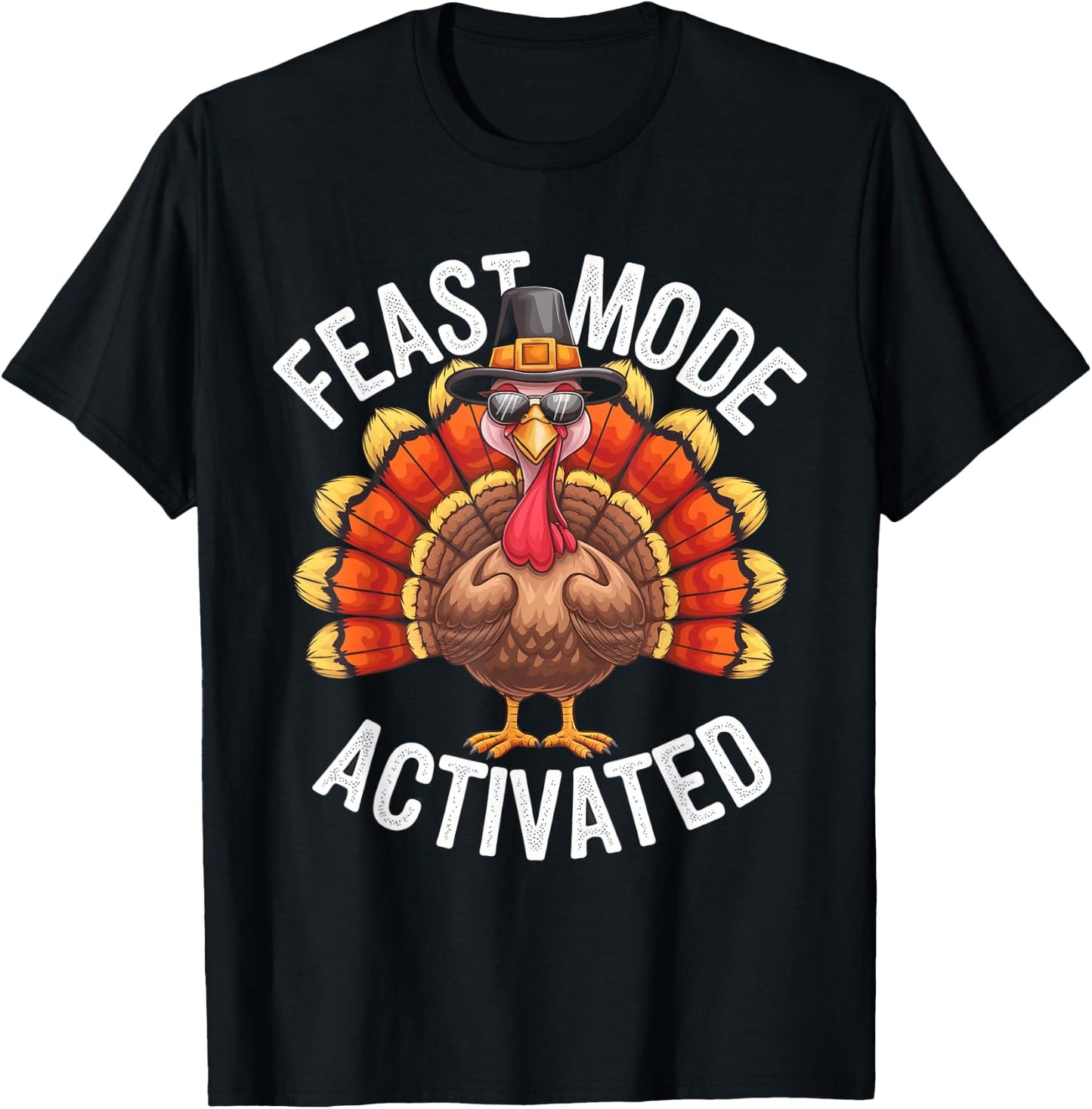 Feast Mode Activated Thanksgiving Turkey T-Shirt - T-Shirt | Black
