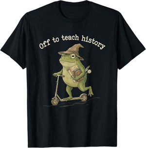 Off to Teach History Teacher Appreciation Frog Meme Teaching T-Shirt - T-Shirt | Black