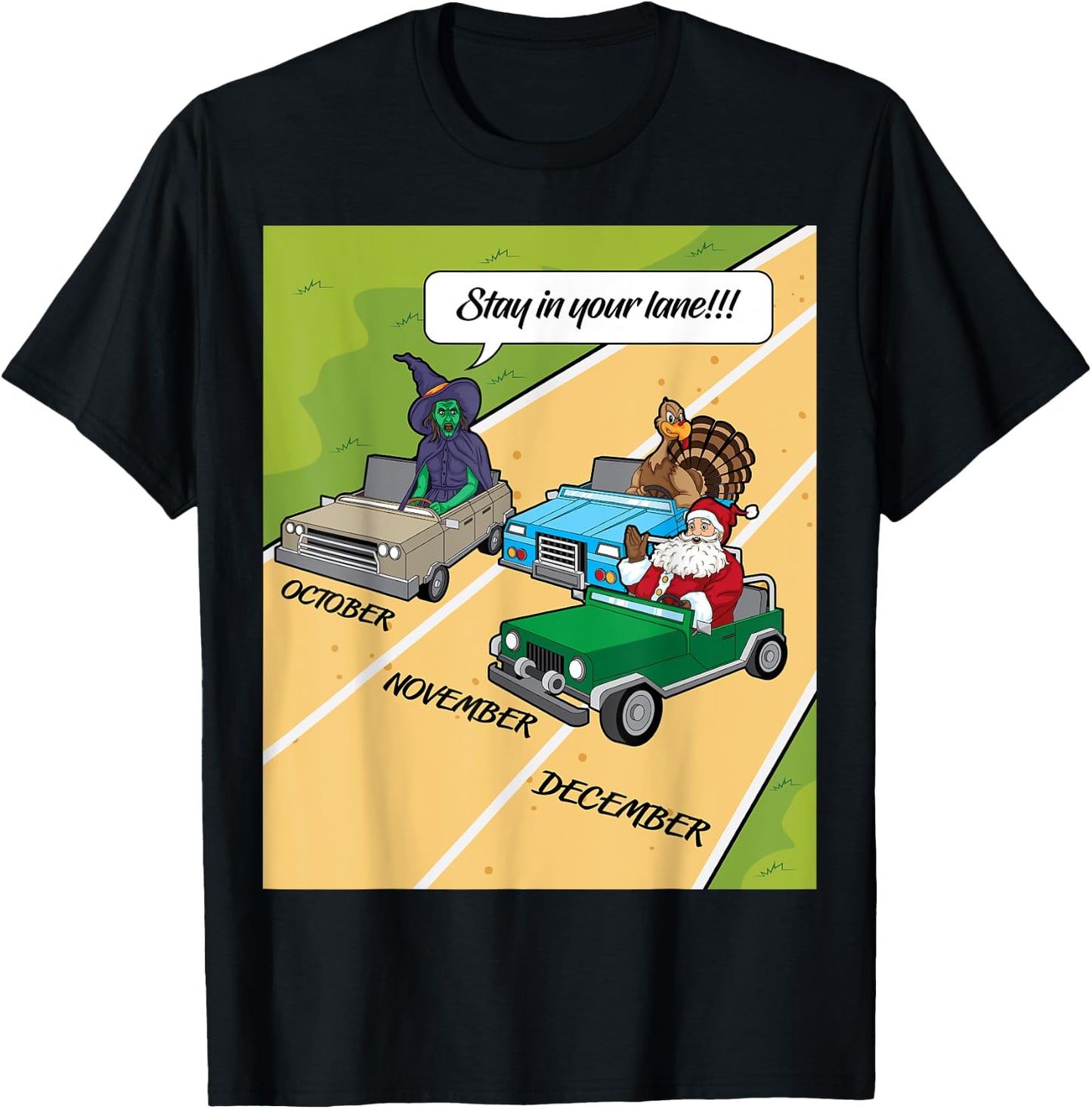 Stay In Your Lane Funny Monster,Turkey and Santa Claus T-Shirt - T-Shirt | Black