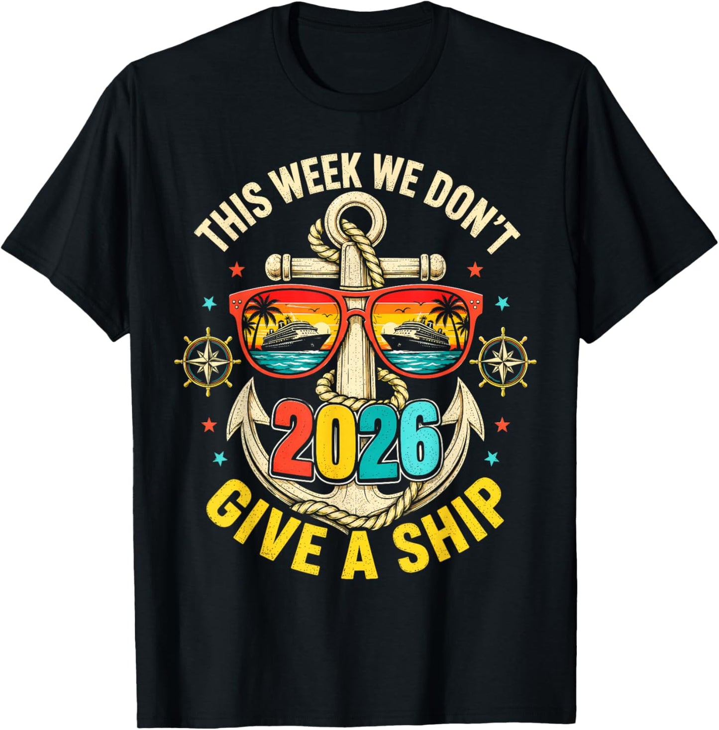 This Week We Don't Give A Ship Cruise 2026 Beach Summer T-Shirt - T-Shirt | Black