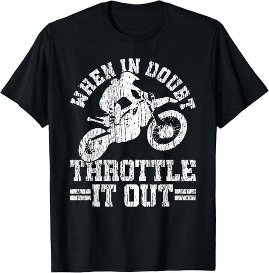 When In Doubt Throttle Out Shirt - Motocross Enduro Gift T-Shirt - T-Shirt | Black