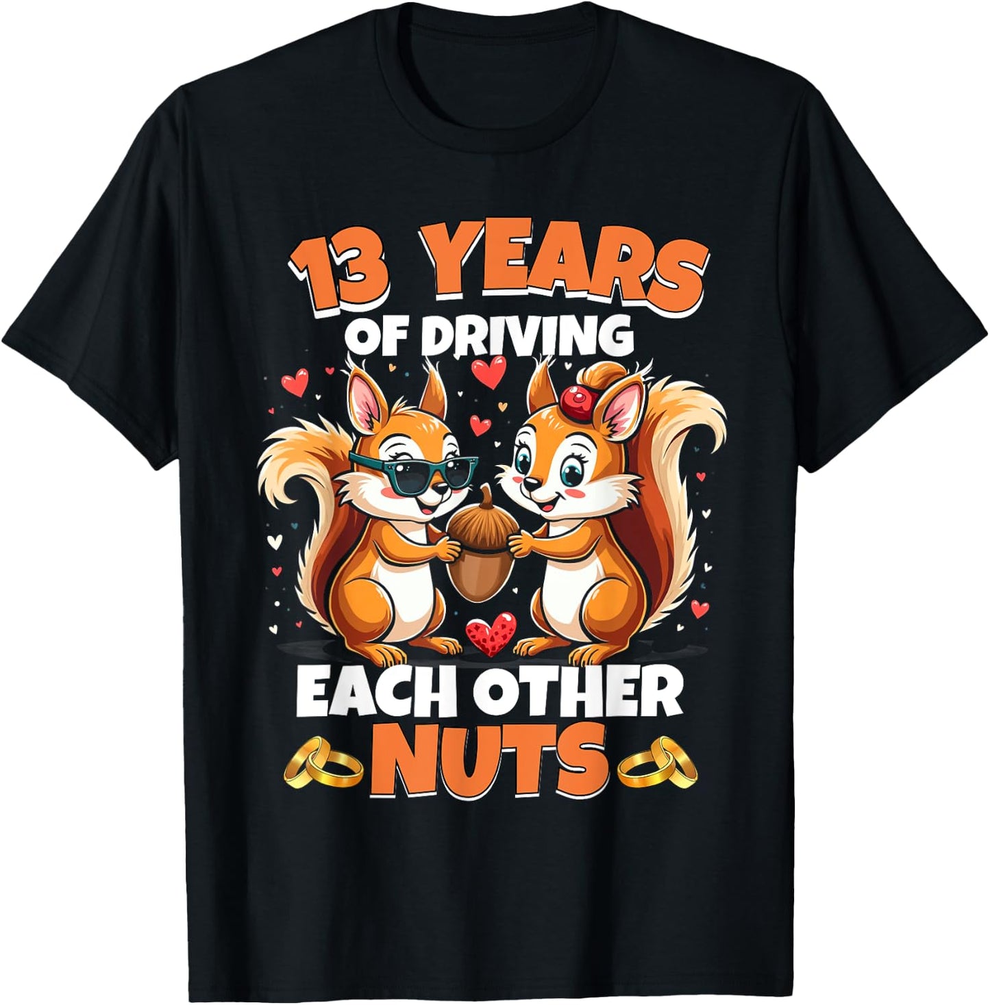 13th Wedding Anniversary 13 Years Of Driving Each Other Nuts T-Shirt - T-Shirt | Black