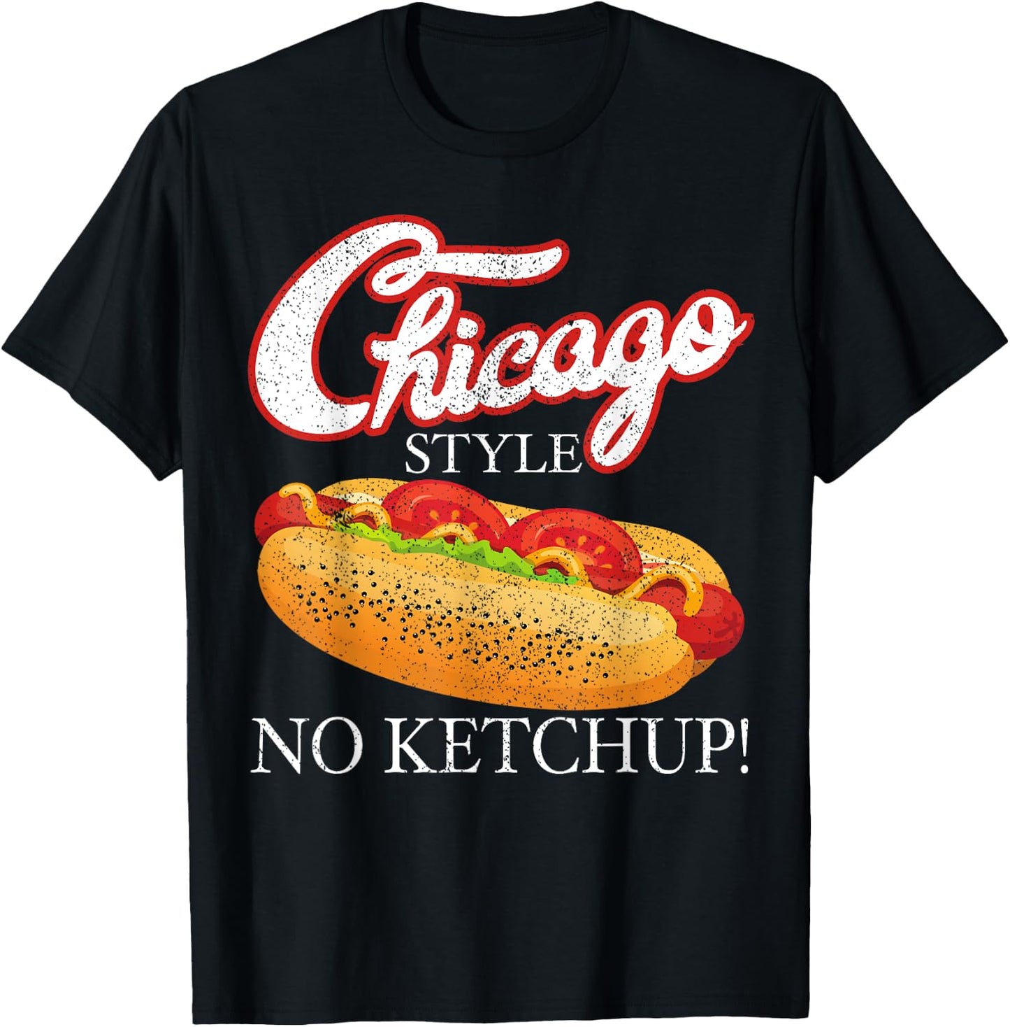 Chicago Hot Dog Summer Style 4th Of July No Ketchup Gift T-Shirt - T-Shirt | Black